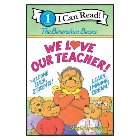 I Can Read! The Berenstain Bears We love our teacher!