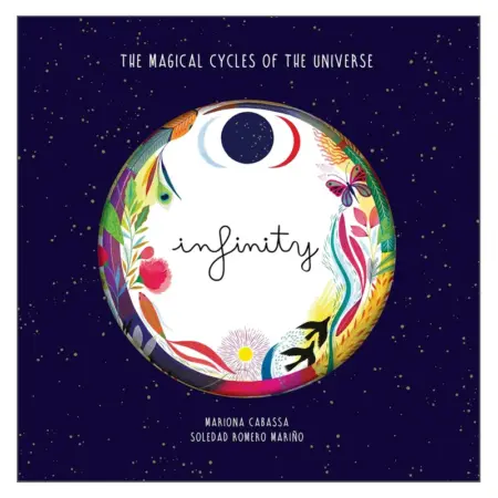 Infinity : The Magical Cycles of the Universe