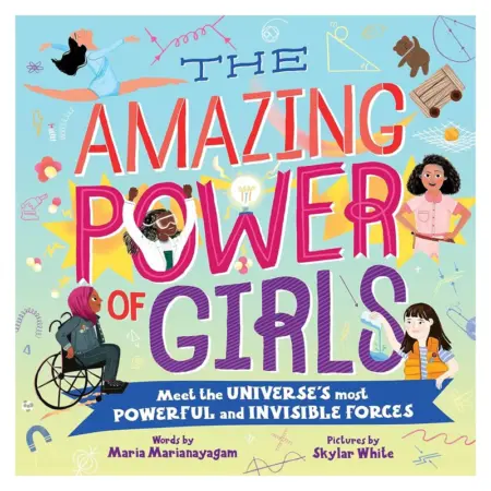 The Amazing Power of Girls: Meet the Universe's Most Powerful and Invisible Forces!