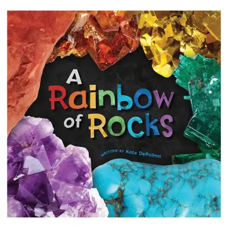 A Rainbow of Rocks Pp