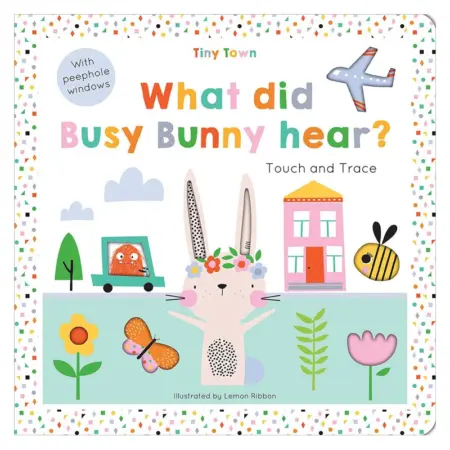 Tiny Town What did Busy Bunny Hear?