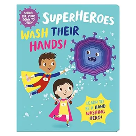 Superheroes Wash Their Hands!