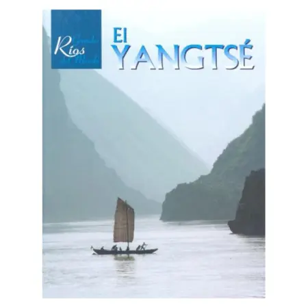 Grandes Ríos del Mundo El Yangtsé
