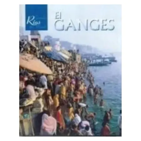 Grandes Ríos del Mundo El Ganges