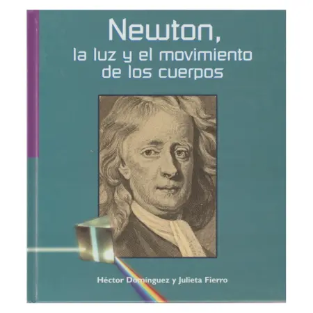 Newton, la luz y el movimiento de los cuerpos