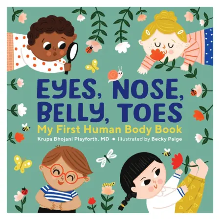 Eyes, Nose, Belly, Toes: My First Human Body Book